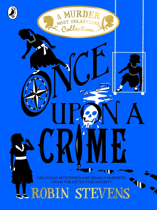 Title details for Once Upon a Crime by Robin Stevens - Wait list